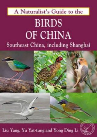 Naturalist's Guide to the Birds of China by Ding Li Yong