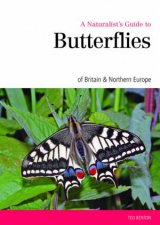 Naturalists Guide To the Butterflies Of Great Britain  Northern Europe