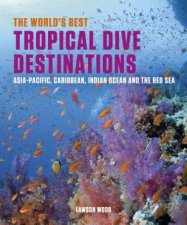 Worlds Best Tropical Dive Destinations