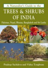 Naturalists Guide To The Trees  Shrubs Of India