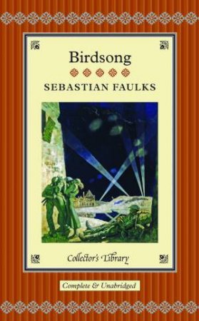 Collector's Library: Birdsong by Sebastian Faulks