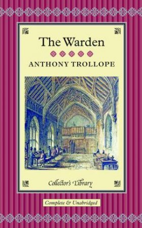 Collector's Library: The Warden by Anthony Trollope