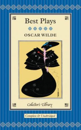 Collector's Library: Oscar Wilde- Best Plays by Oscar Wilde