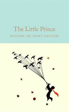 The Little Prince by Antoine de Saint-Exupéry