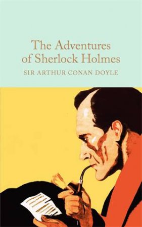 Macmillan Collector's Library: The Adventures of Sherlock Holmes by Sir Arthur Conan Doyle