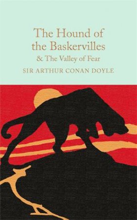 Macmillan Collector's Library: The Hound Of The Baskervilles And The Valley Of Fear by Sir Arthur Conan Doyle