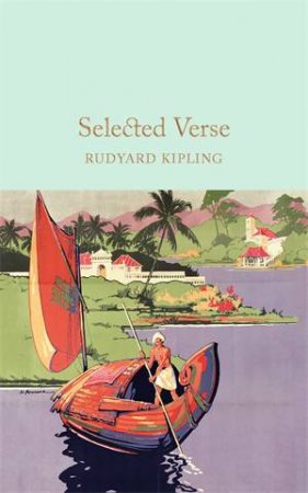 Macmillan Collector's Library: Selected Verse by Rudyard Kipling