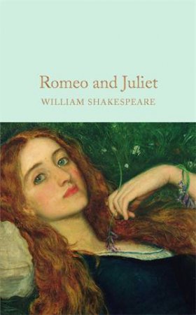 Macmillan Collector's Library: Romeo and Juliet by William Shakespeare