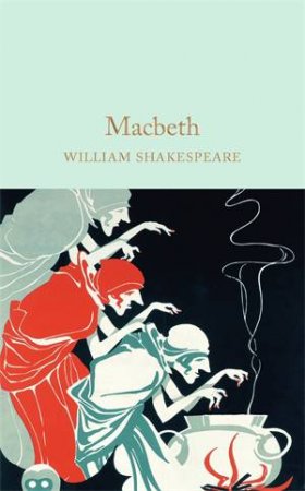 Macmillan Collector's Library: Macbeth by William Shakespeare