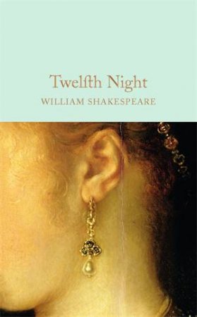 Macmillan Collector's Library: Twelfth Night by William Shakespeare