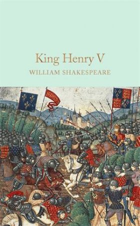 Macmillan Collector's Library: King Henry V by William Shakespeare