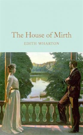 Macmillan Collector's Library: The House Of Mirth by Edith Wharton