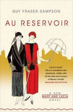 Mapp & Lucia: Au Reservoir by Guy Fraser-Sampson