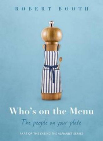 Who's on the Menu by Robert Booth