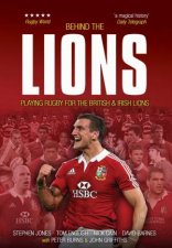 Behind The Lions Playing Rugby For The British And Irish Lions