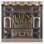 The Queens Dolls House Revised and Updated Edition
