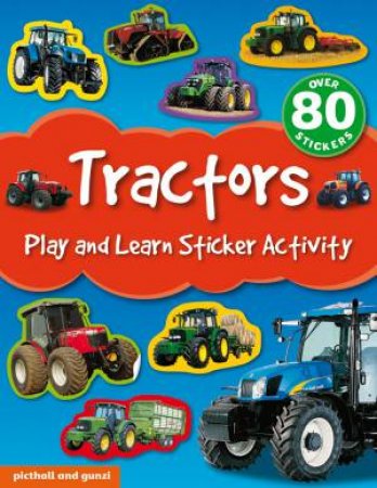 Play And Learn Sticker Activity: Tractors by Chez Picthall