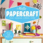 Mollie Makes Papercraft  Origami Scrapbooking Cardmaking Stamping