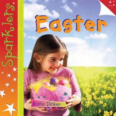 Sparklers: Celebrations: Easter by Katie Dicker