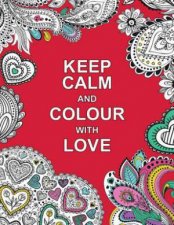 Keep Calm and Colour with Love
