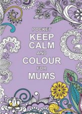 Pocket Keep Calm and Colour for Mums Pocket
