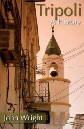 Tripoli: A History by John Wright 