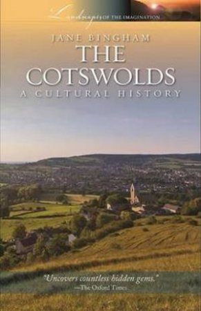 The Cotswolds: A Cultural History by Jane Bingham 