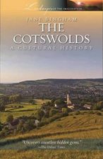 The Cotswolds A Cultural History