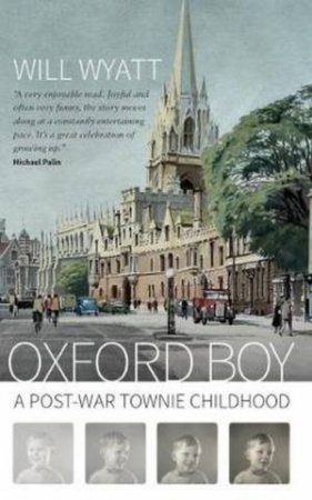 Oxford Boy by Will Wyatt
