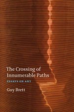 Crossing of Innumerable Paths Essays on Art