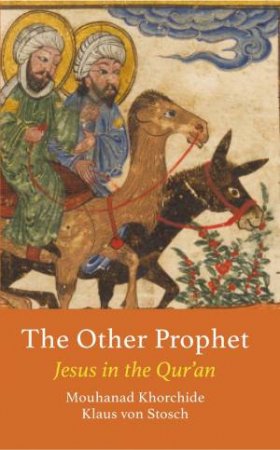 The Other Prophet by Mouhanad Khorchide & Klaus von Stosch & Simon Pare