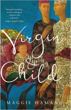 Virgin & Child by Maggie Hamand