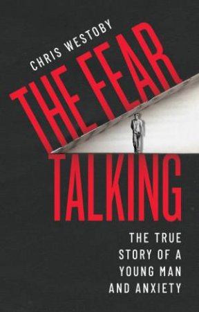 The Fear Talking by Chris Westoby
