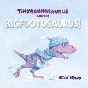 Tinyrannosaurus and the Bigfootosaurus! by Nick Ward