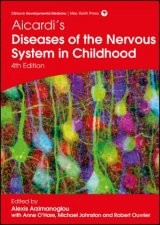 Aicardis Diseases of the Nervous System in Childhood 4th edition