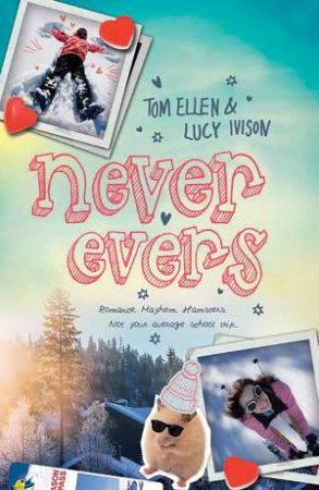 Never Evers by Tom Ellen & Lucy Ivison 