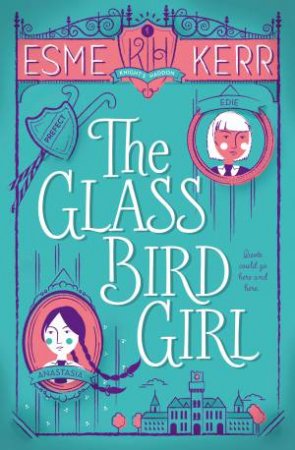 Glass Bird Girl by Esme Kerr