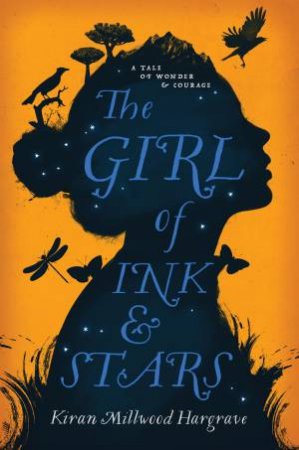 The Girl Of Ink And Stars by Kiran Millwood Hargrave