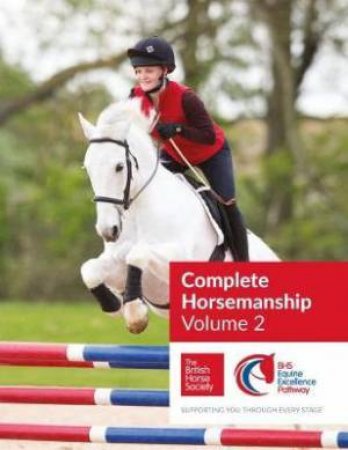 BHS Complete Horsemanship: Volume 2 by Various