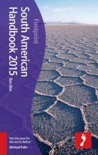 Footprint Guides South American Handbook 2015  91st Ed