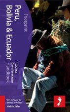 Footprint Handbook Peru Bolivia Ecuador  4th Ed