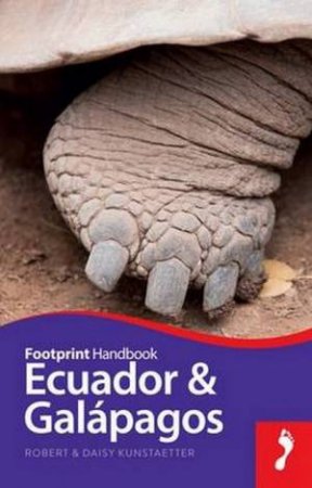 Footprint Handbook: Ecuador & Galapagos - 8th Ed.