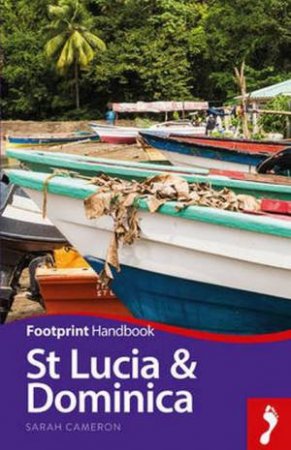 Footprint Handbook: St Lucia & Dominica by Sarah Cameron