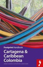 Footprint Handbook Cartagena And Caribbean Coast  3rd Ed