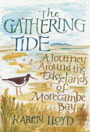 The Gathering Tide by Karen Lloyd & Chris Maslanka