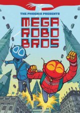 Phoenix Presents Mega Robo Bros