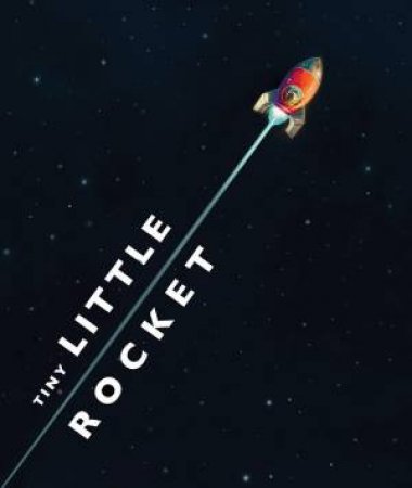 Tiny Little Rocket by Richard Collingridge