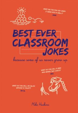 Best Ever Classroom Jokes by Mike Haskins