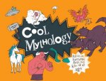 Cool Mythology Filled with Fantastic Facts for Kids of All Ages