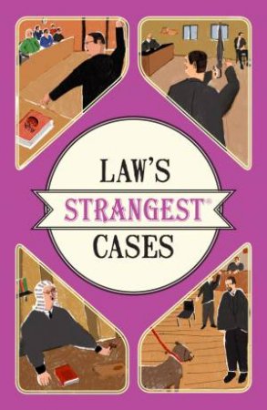 Law's Strangest Cases by Peter Seddon